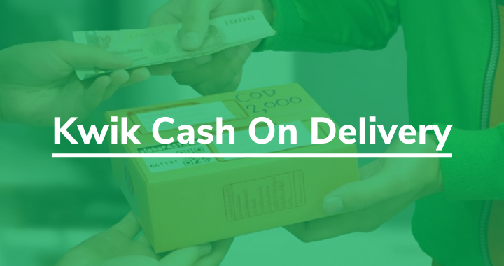 Kwik Cash On Delivery For New And Existing Customers   Kwik